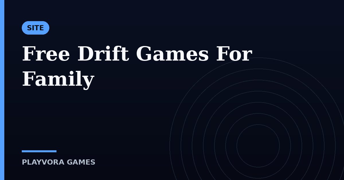 Free Drift Games For Family