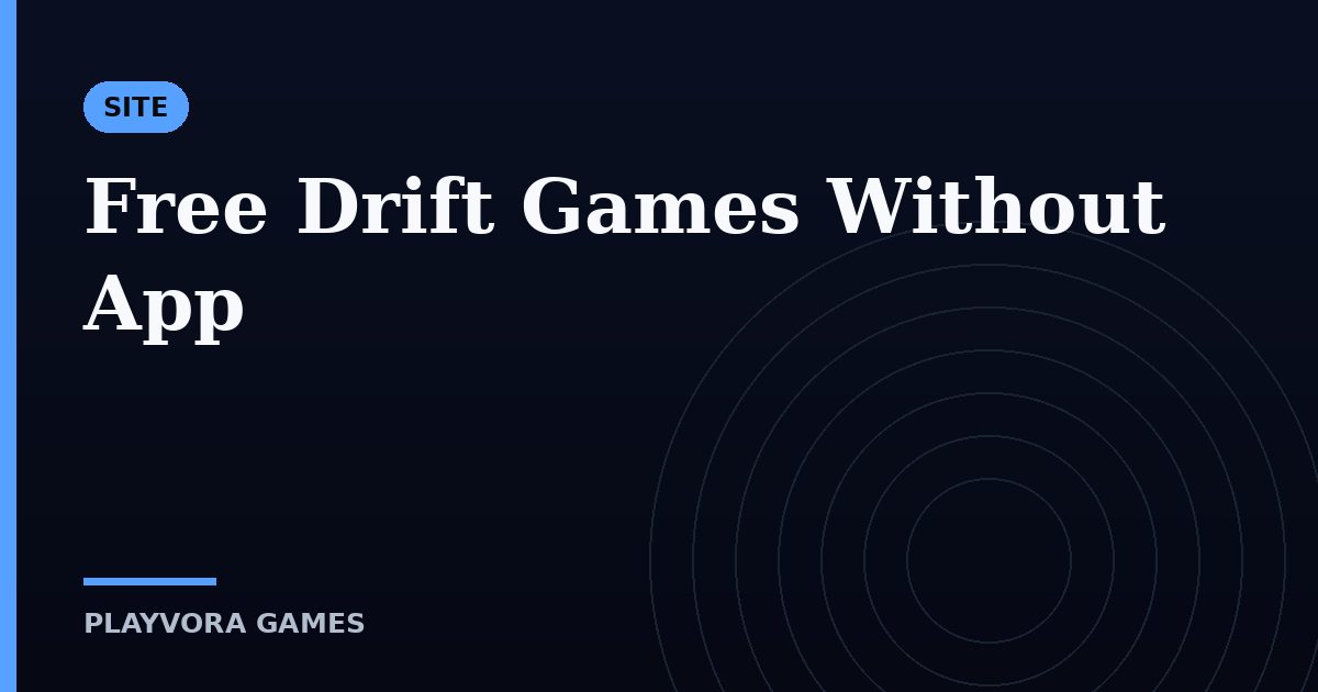Free Drift Games Without App