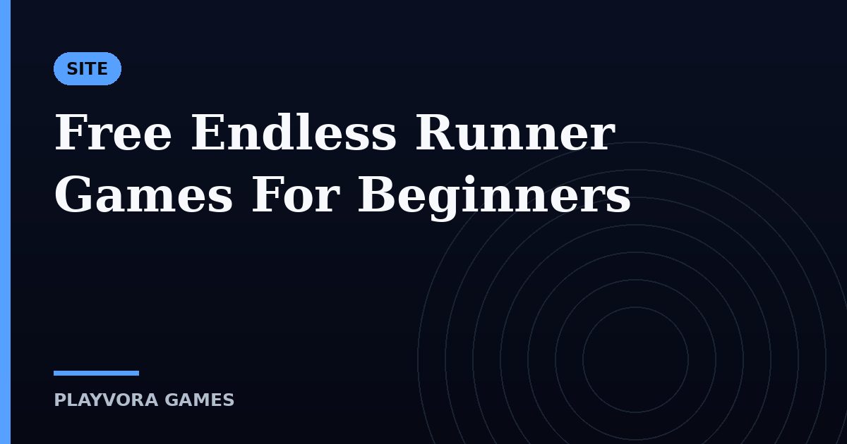 Free Endless Runner Games For Beginners
