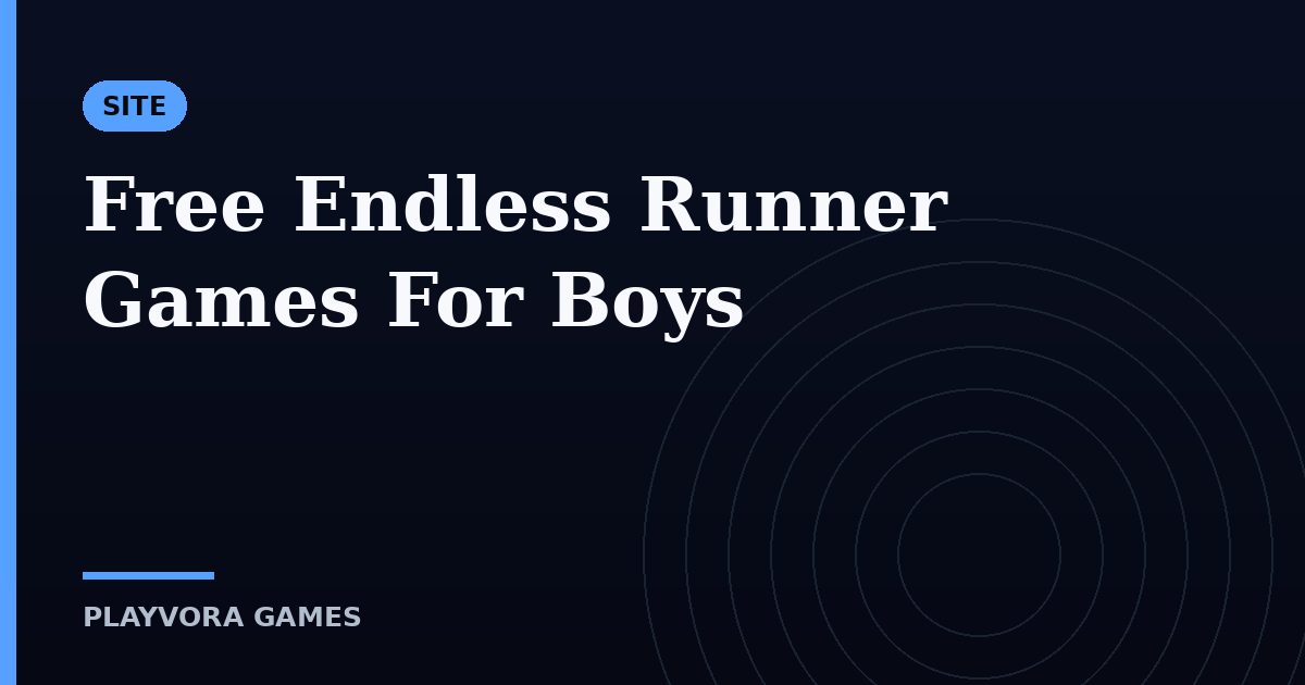 Free Endless Runner Games For Boys