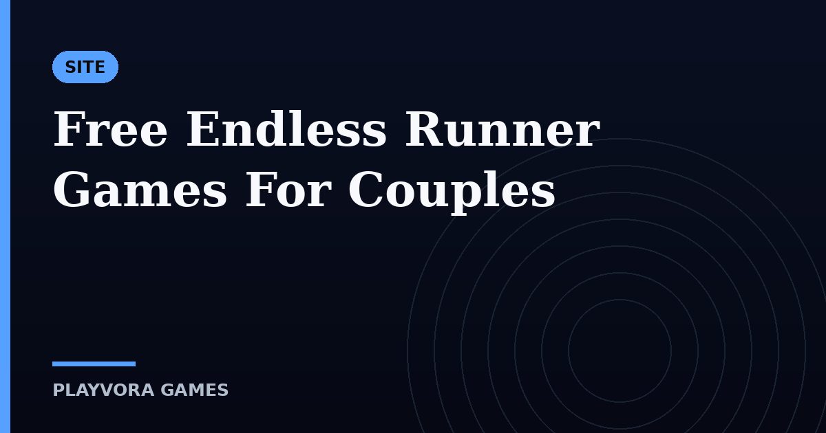 Free Endless Runner Games For Couples