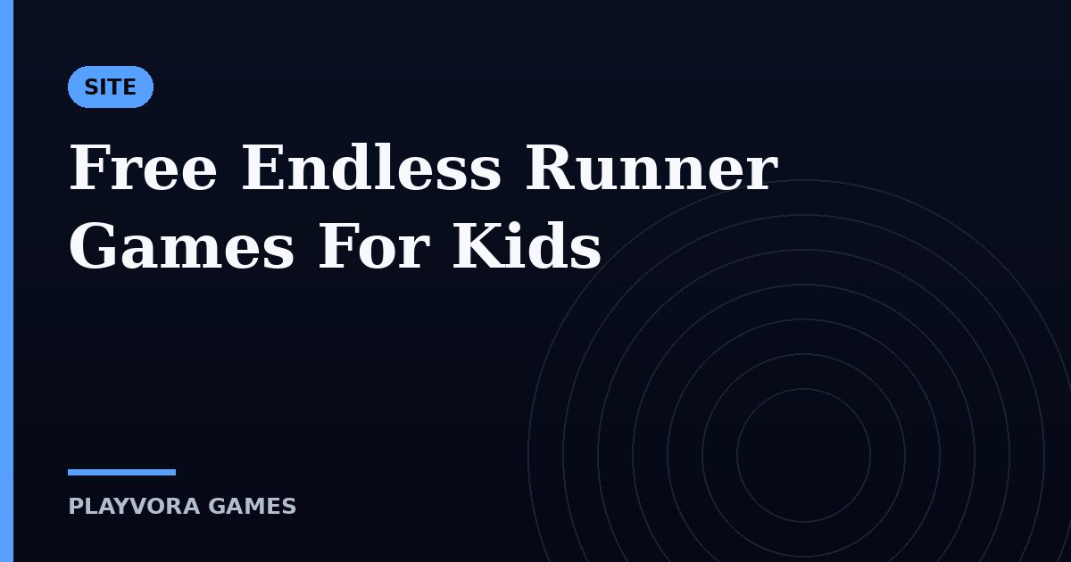 Free Endless Runner Games For Kids