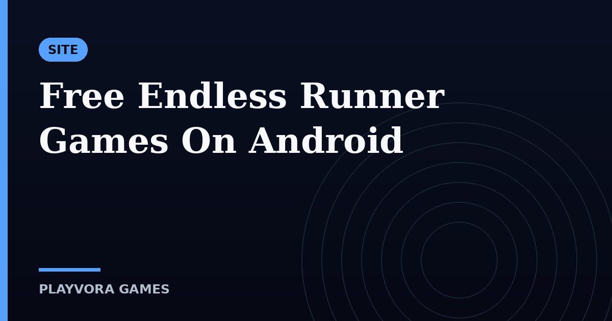 Free Endless Runner Games On Android