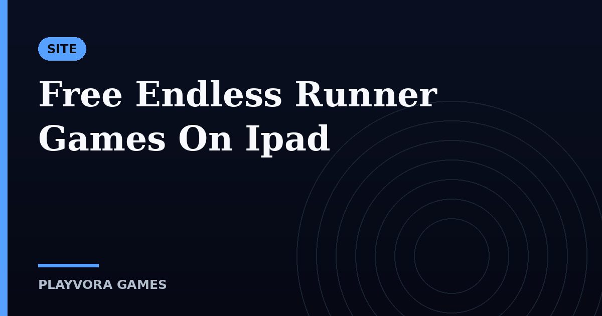 Free Endless Runner Games On Ipad
