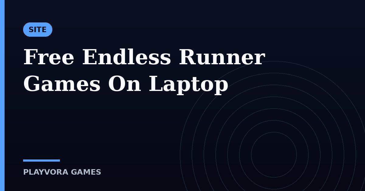 Free Endless Runner Games On Laptop