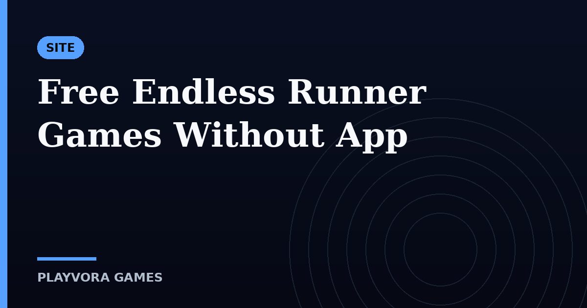 Free Endless Runner Games Without App