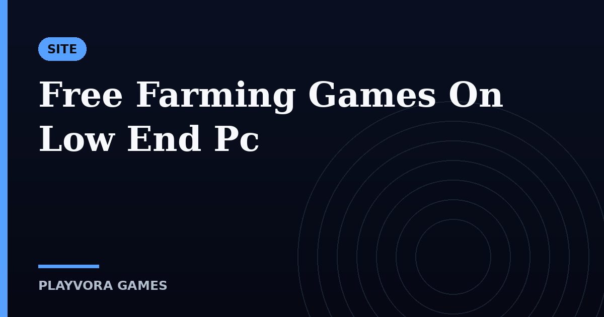 Free Farming Games On Low End Pc
