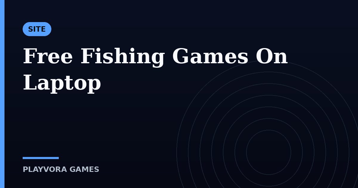 Free Fishing Games On Laptop
