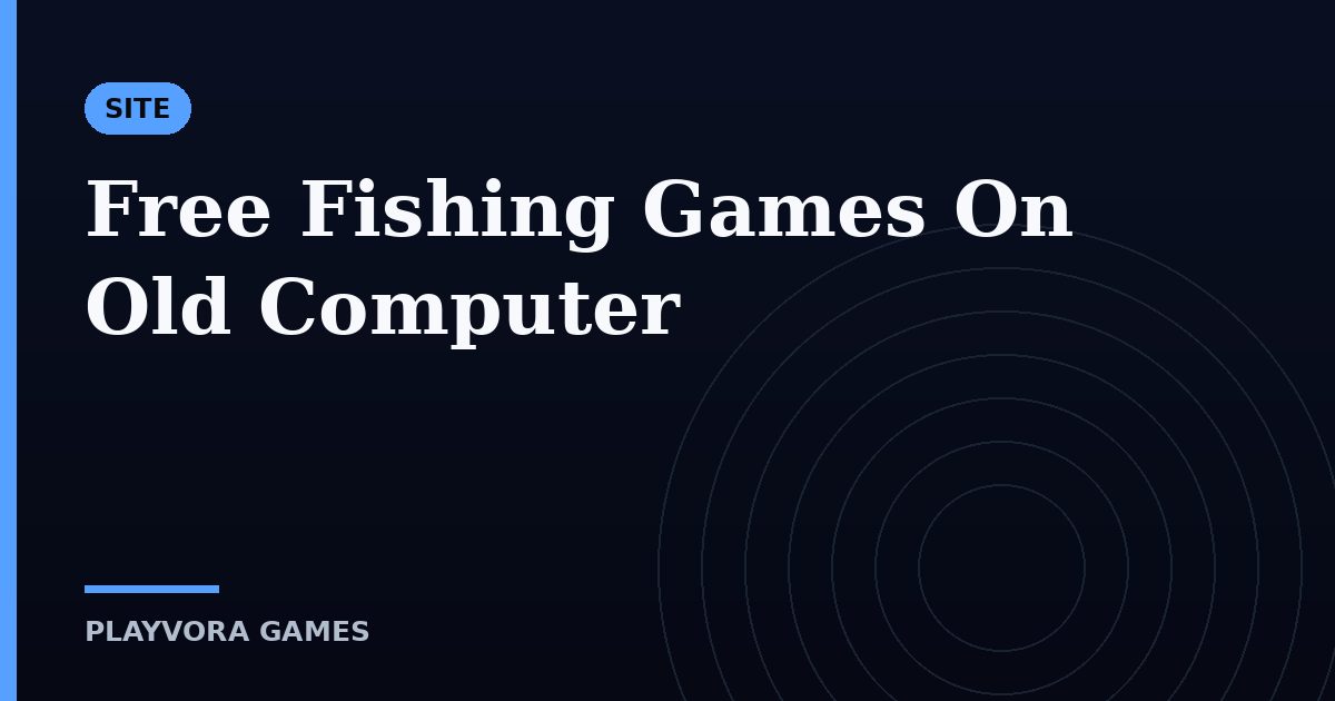 Free Fishing Games On Old Computer