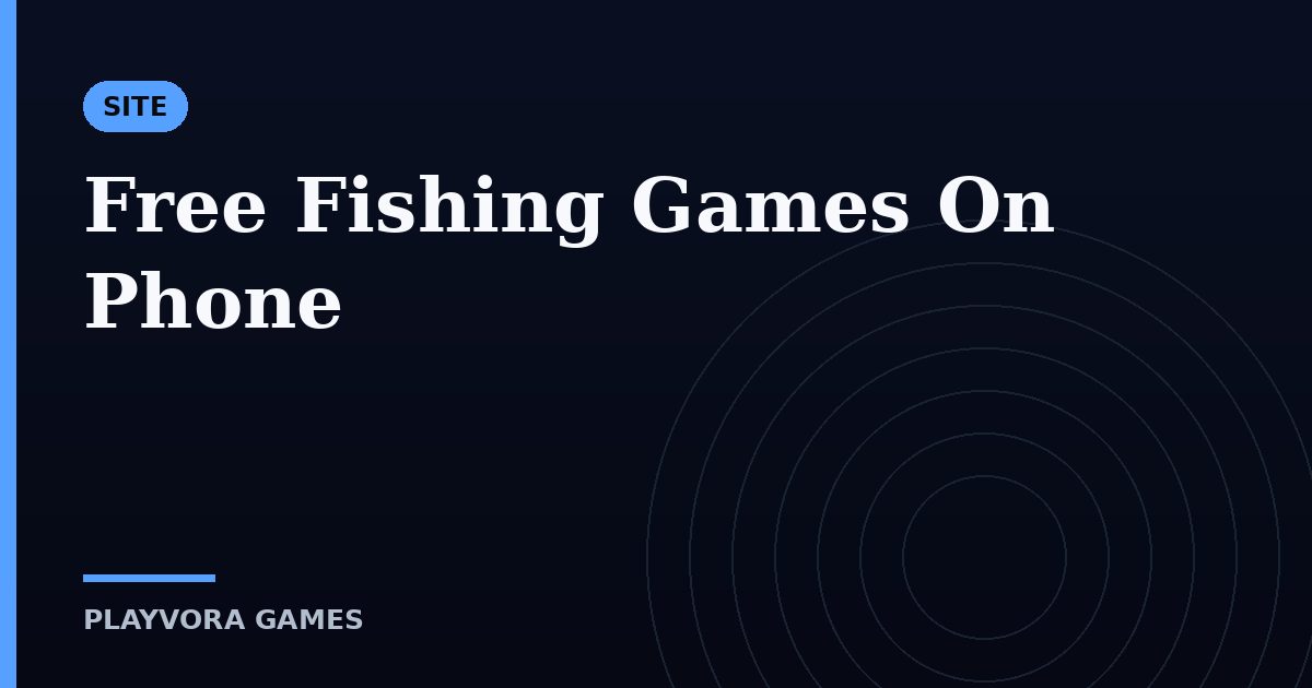 Free Fishing Games On Phone
