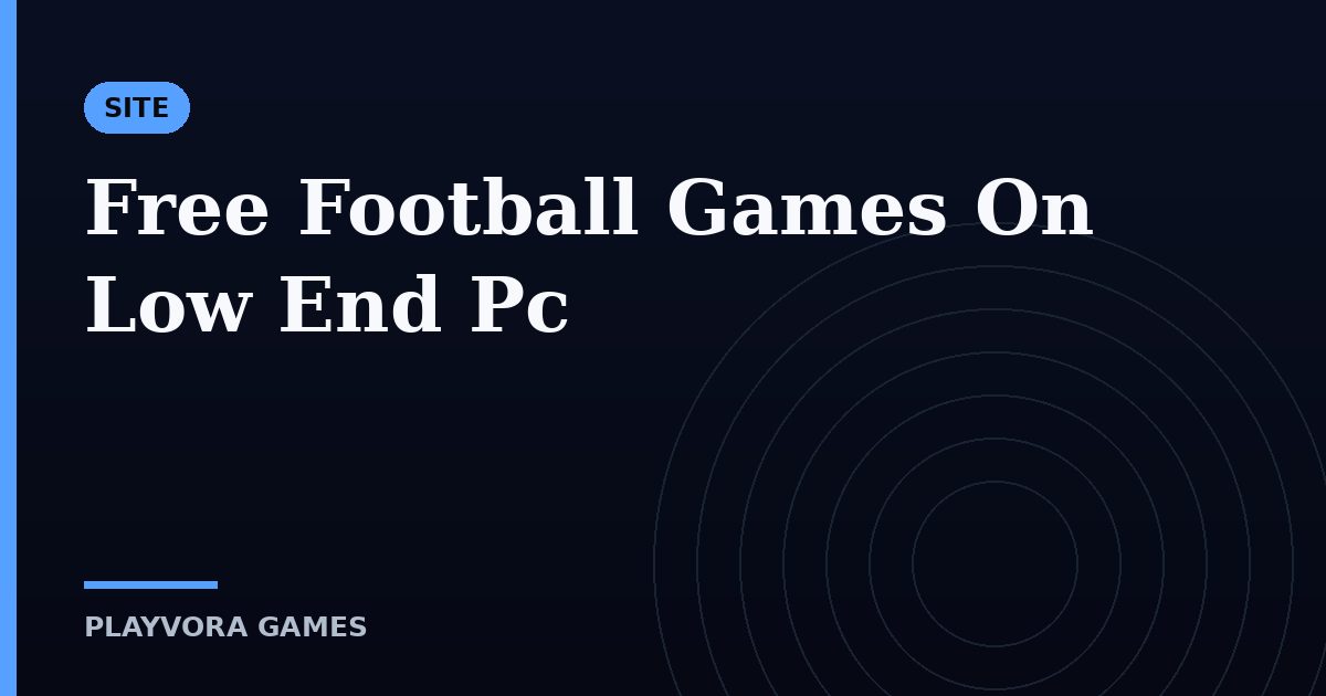 Free Football Games On Low End Pc