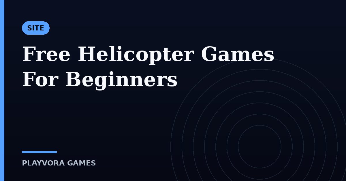 Free Helicopter Games For Beginners