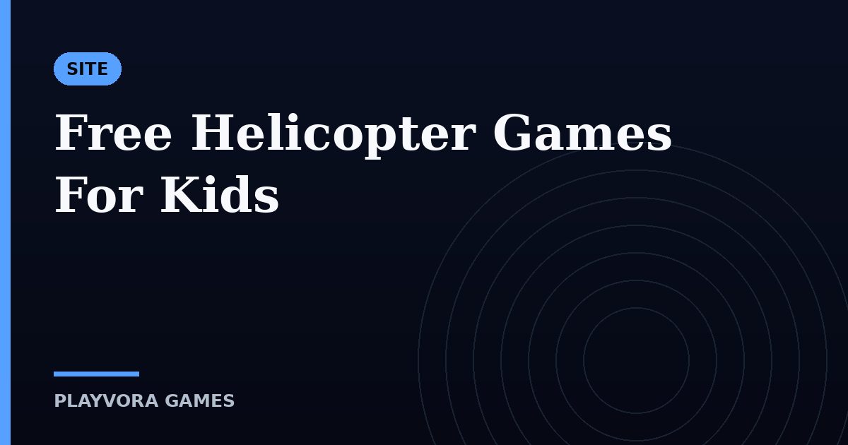 Free Helicopter Games For Kids