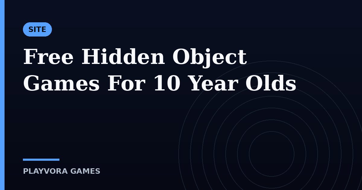 Free Hidden Object Games For 10 Year Olds