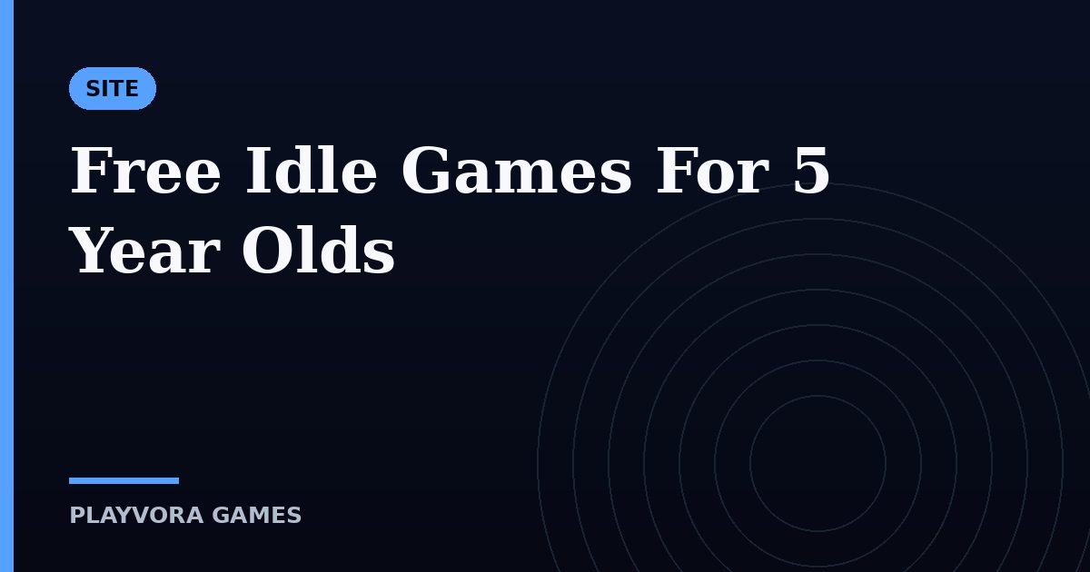 Free Idle Games For 5 Year Olds