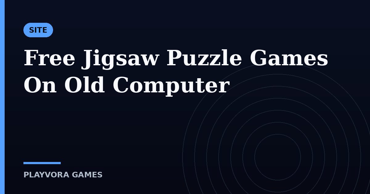 Free Jigsaw Puzzle Games On Old Computer