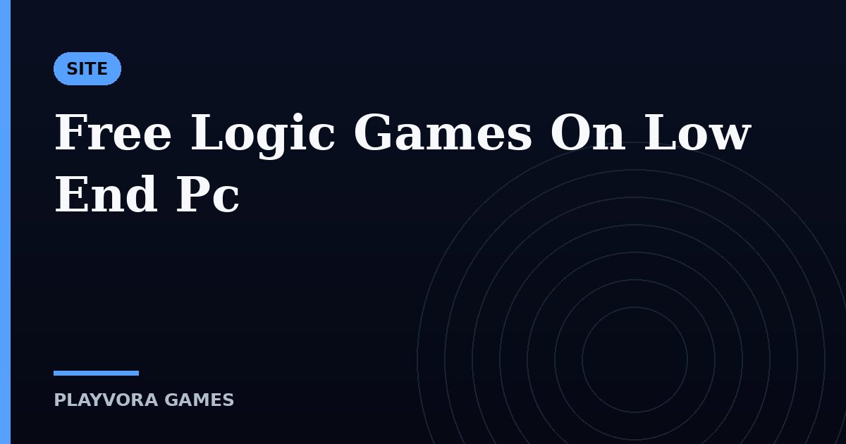 Free Logic Games On Low End Pc