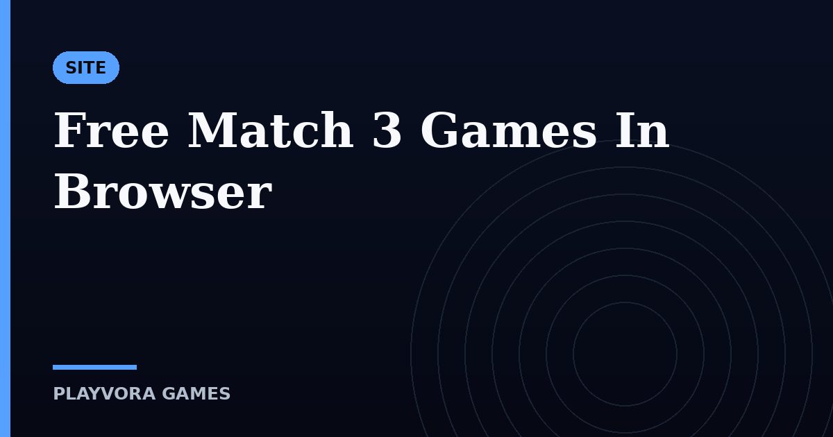 Free Match 3 Games In Browser