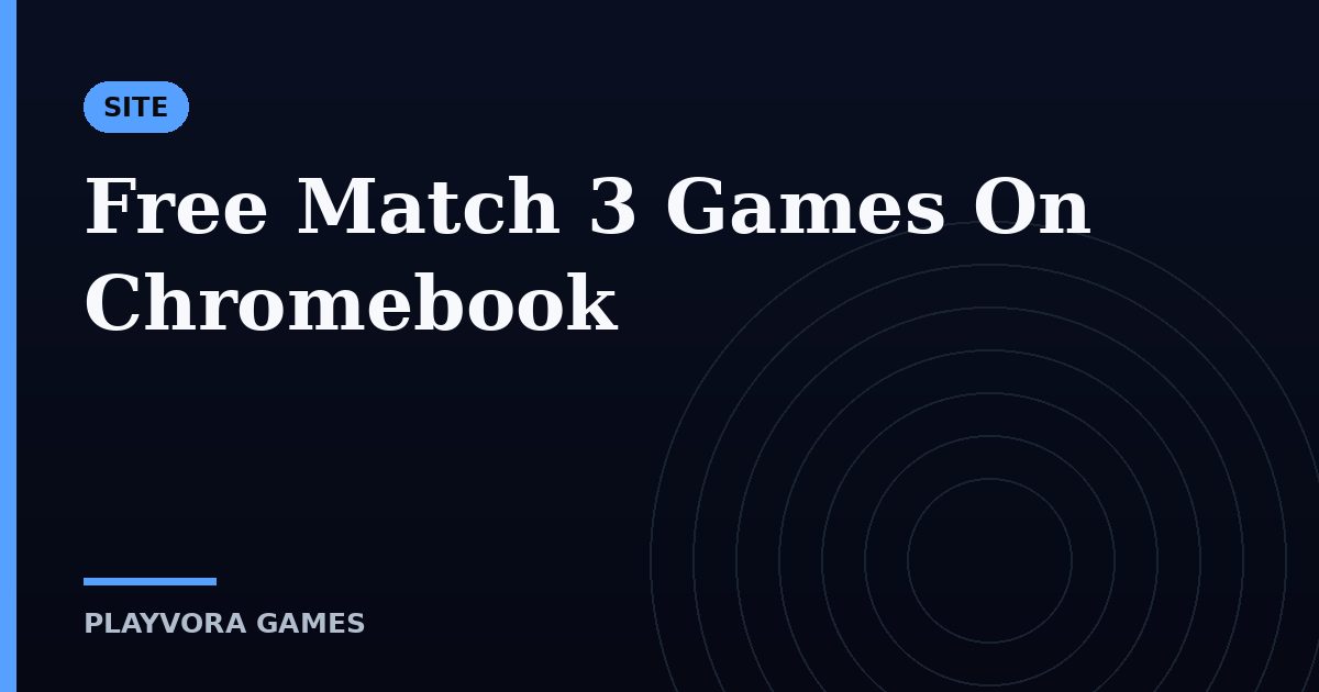 Free Match 3 Games On Chromebook