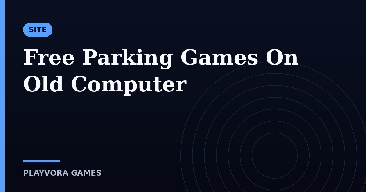 Free Parking Games On Old Computer