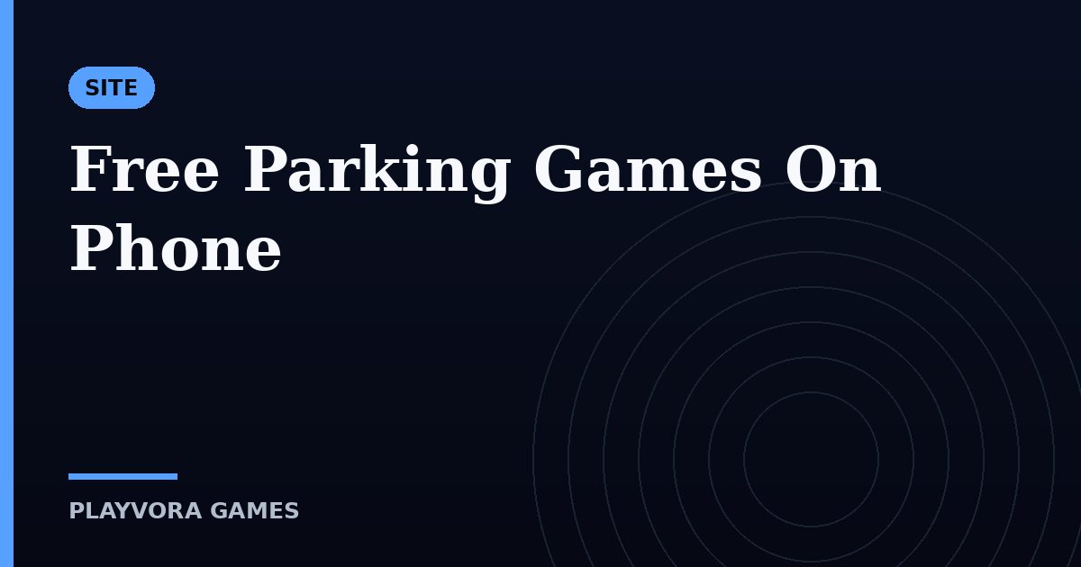 Free Parking Games On Phone