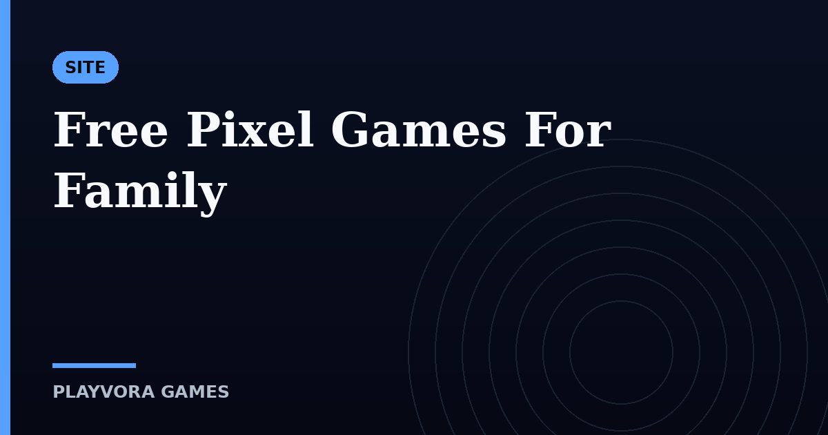 Free Pixel Games For Family