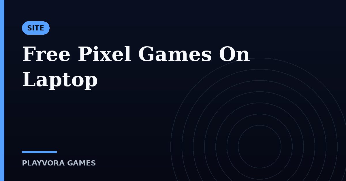 Free Pixel Games On Laptop