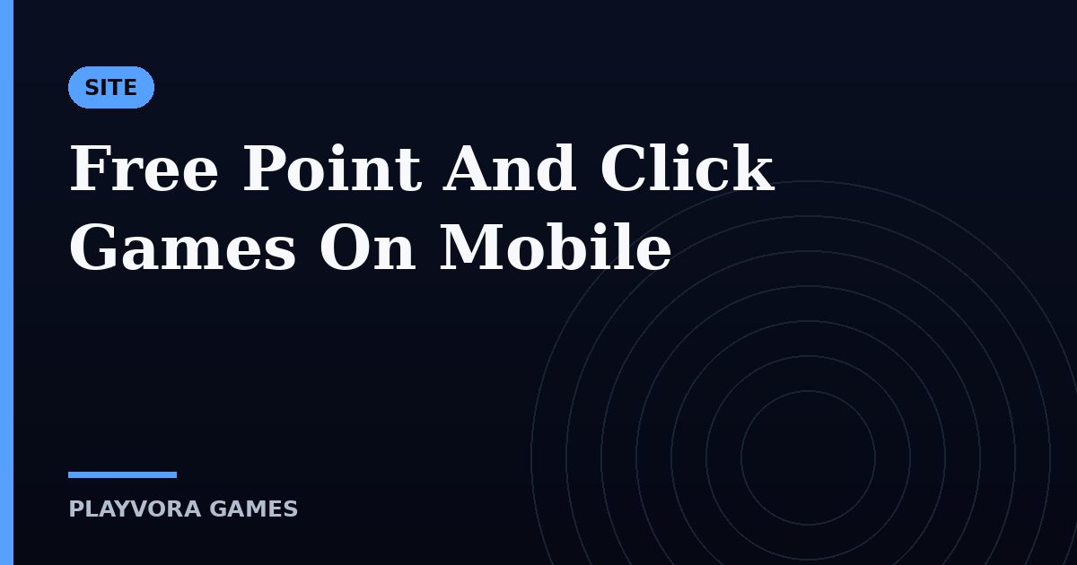 Free Point And Click Games On Mobile