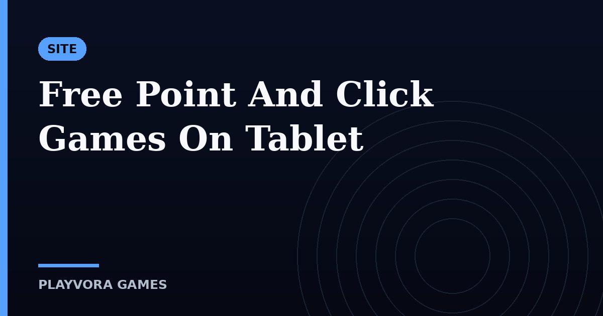 Free Point And Click Games On Tablet