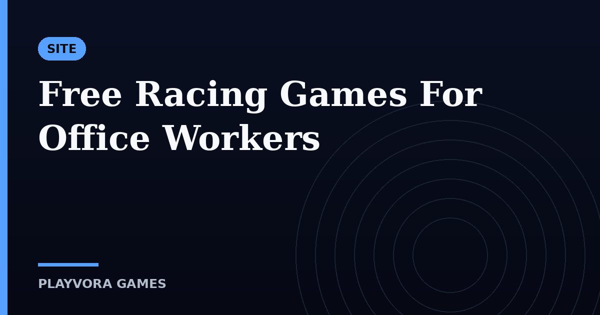 Free Racing Games For Office Workers