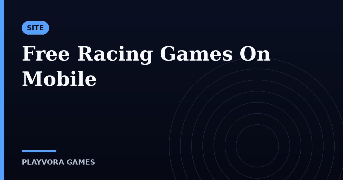 Free Racing Games On Mobile