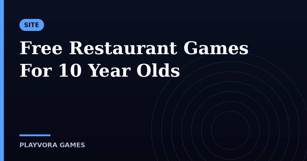 Free Restaurant Games For 10 Year Olds