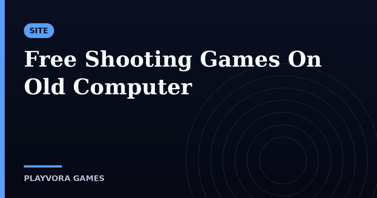 Free Shooting Games On Old Computer