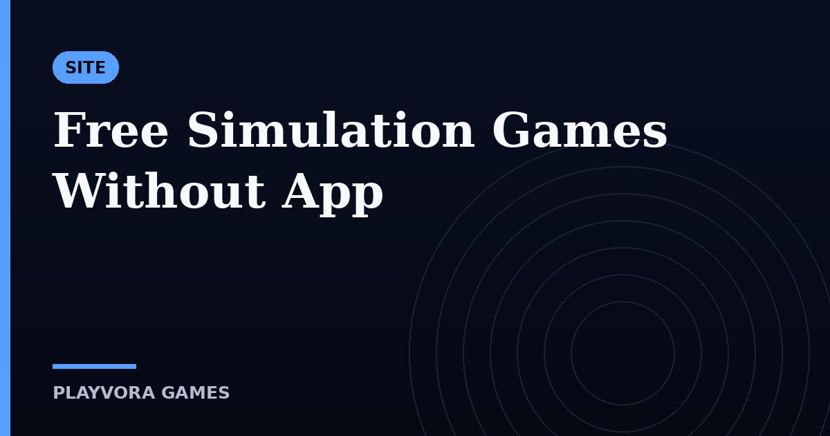 Free Simulation Games Without App