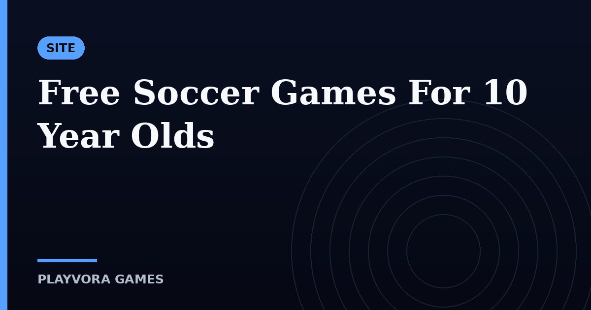 Free Soccer Games For 10 Year Olds