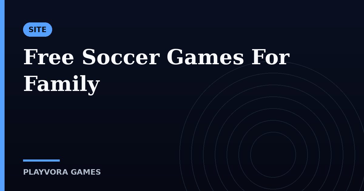 Free Soccer Games For Family