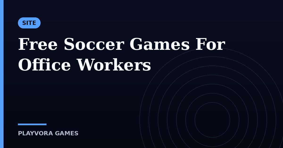 Free Soccer Games For Office Workers