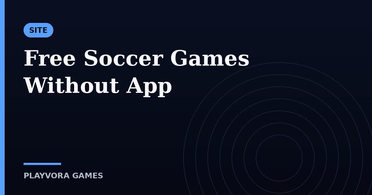 Free Soccer Games Without App