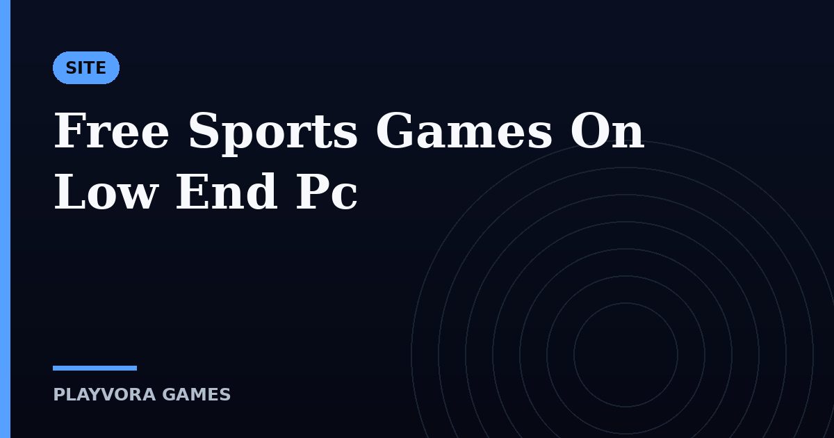 Free Sports Games On Low End Pc
