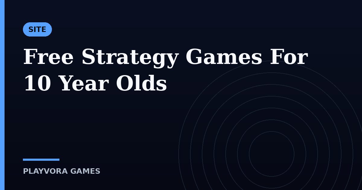 Free Strategy Games For 10 Year Olds