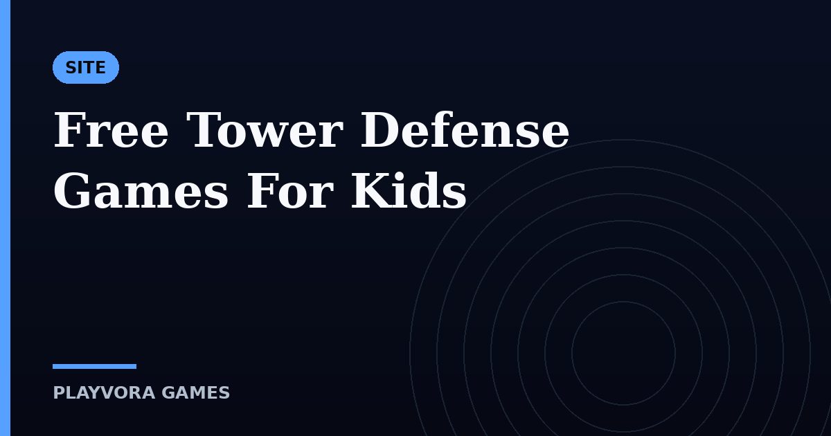 Free Tower Defense Games For Kids