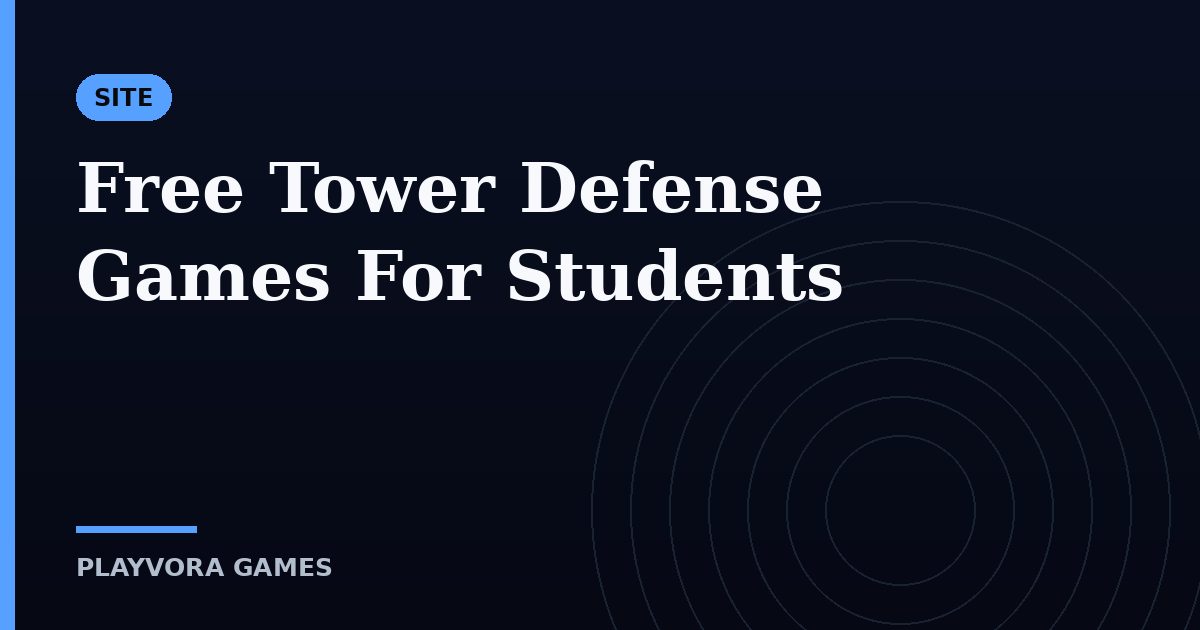 Free Tower Defense Games For Students