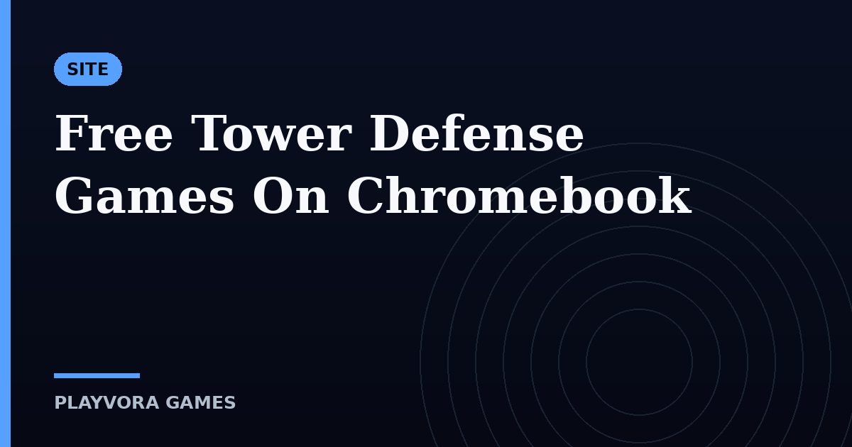 Free Tower Defense Games On Chromebook