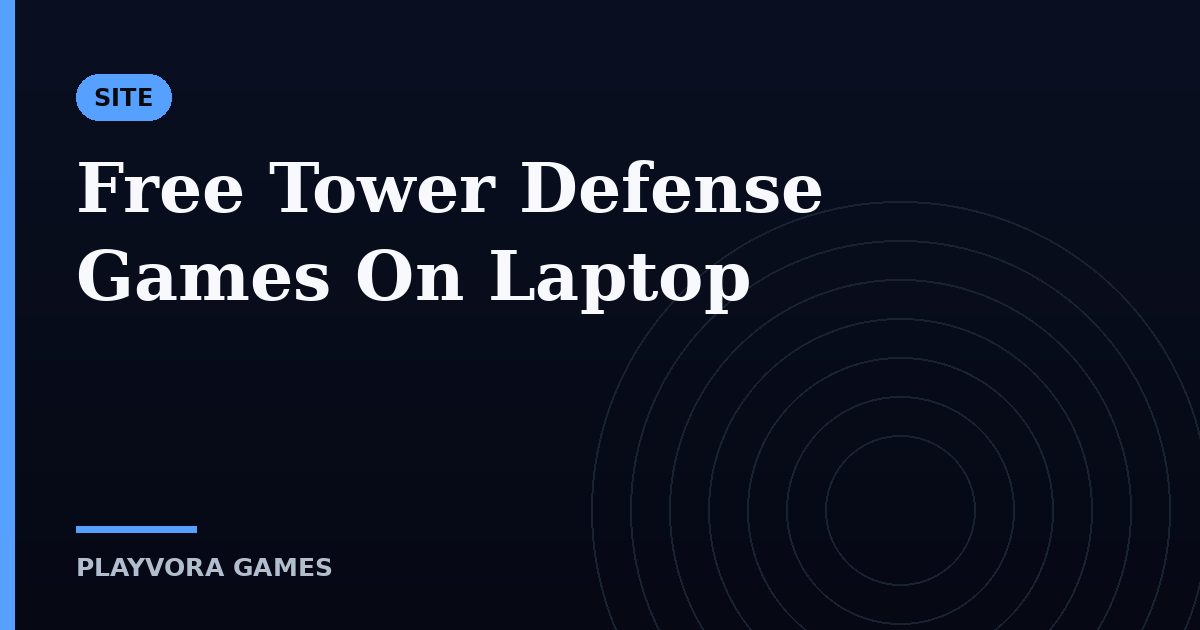Free Tower Defense Games On Laptop