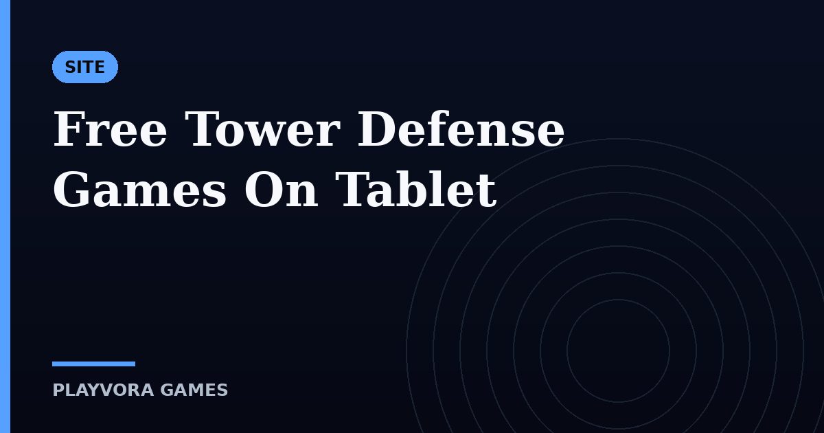 Free Tower Defense Games On Tablet