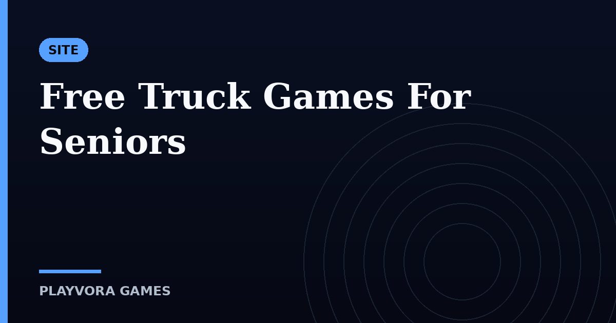 Free Truck Games For Seniors