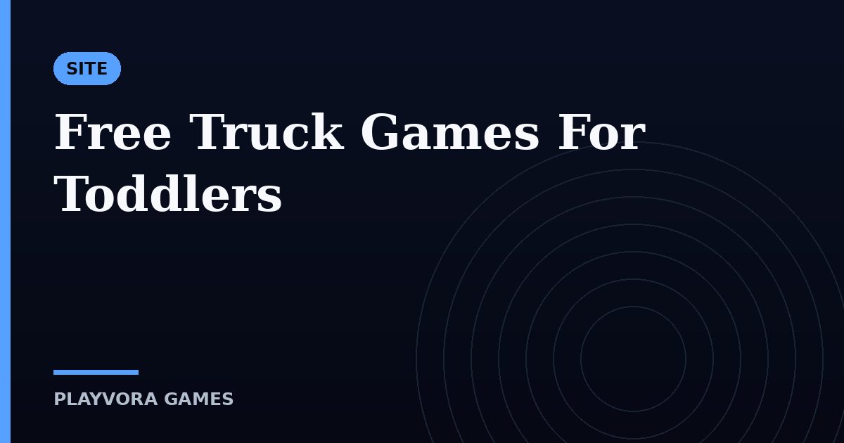 Free Truck Games For Toddlers