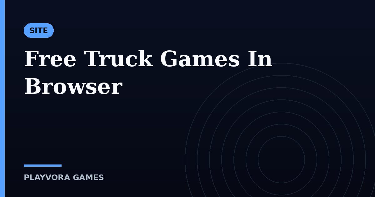 Free Truck Games In Browser