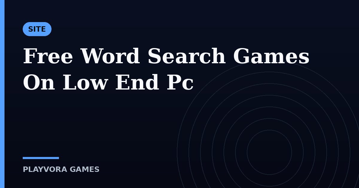 Free Word Search Games On Low End Pc