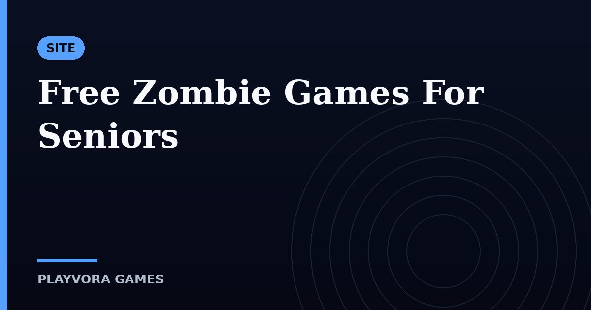 Free Zombie Games For Seniors